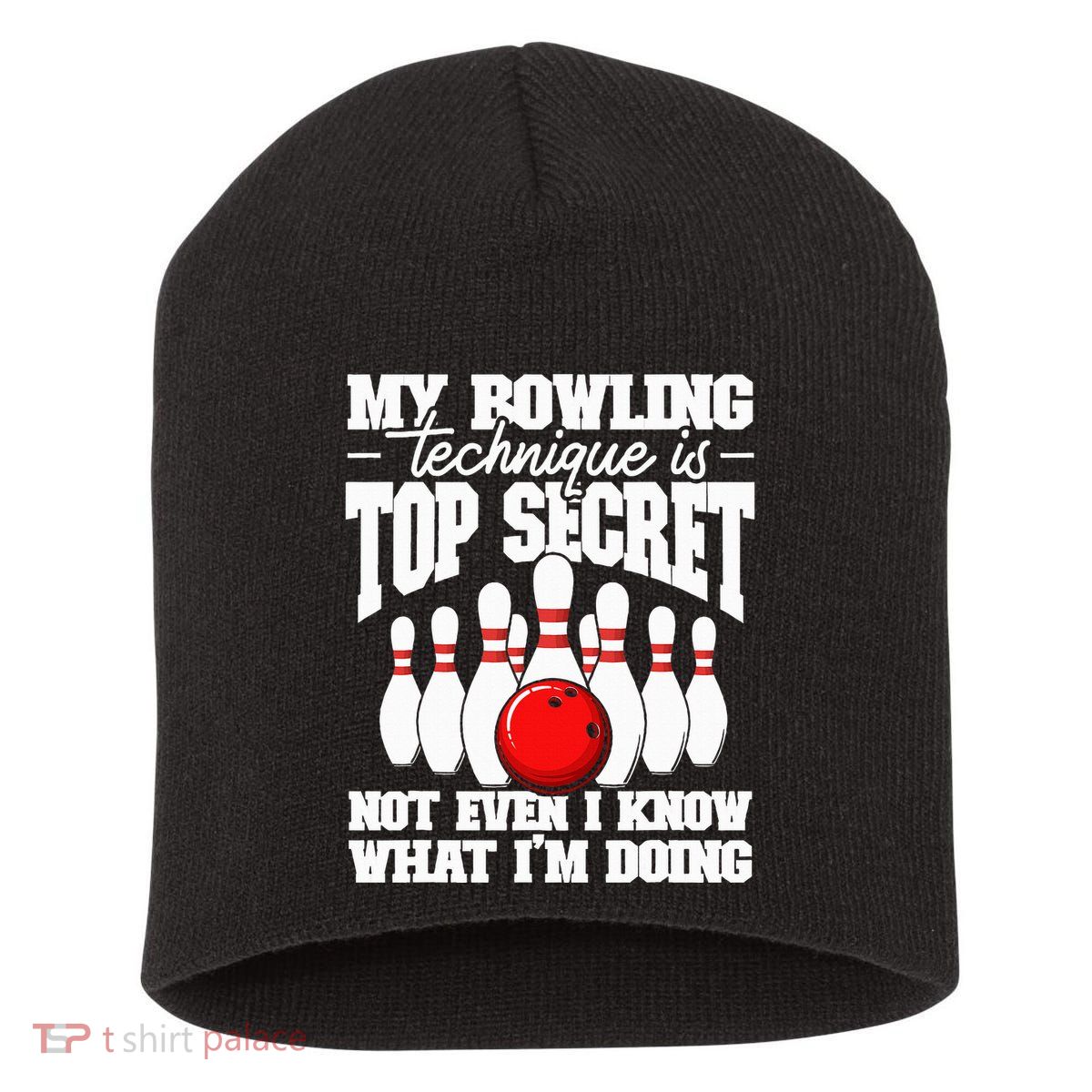 My Bowling Technique Is Top Secret Funny Bowling Bowler Short Acrylic Beanie
