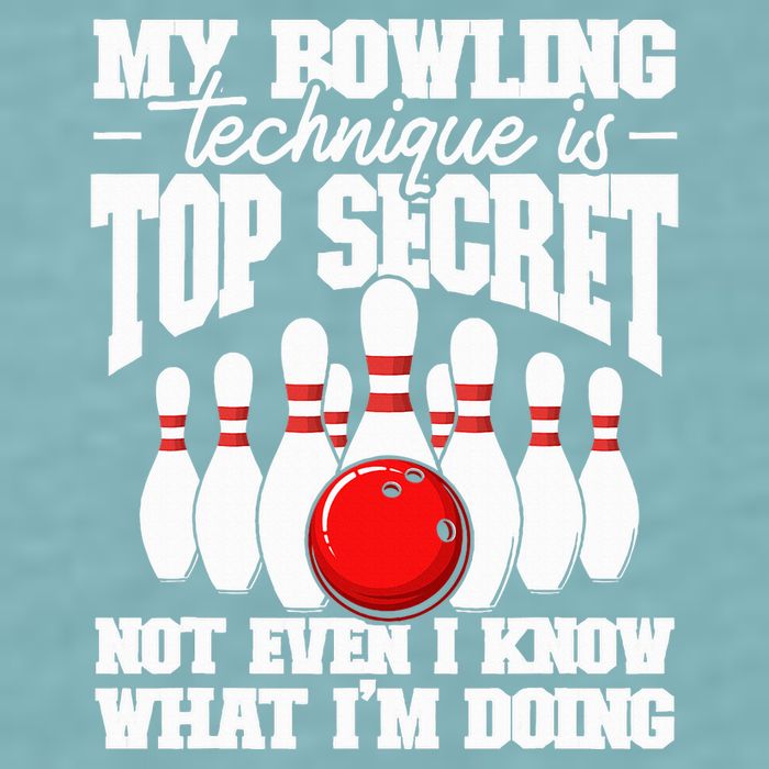 My Bowling Technique Is Top Secret Funny Bowling Bowler Sueded Cloud Jersey T-Shirt