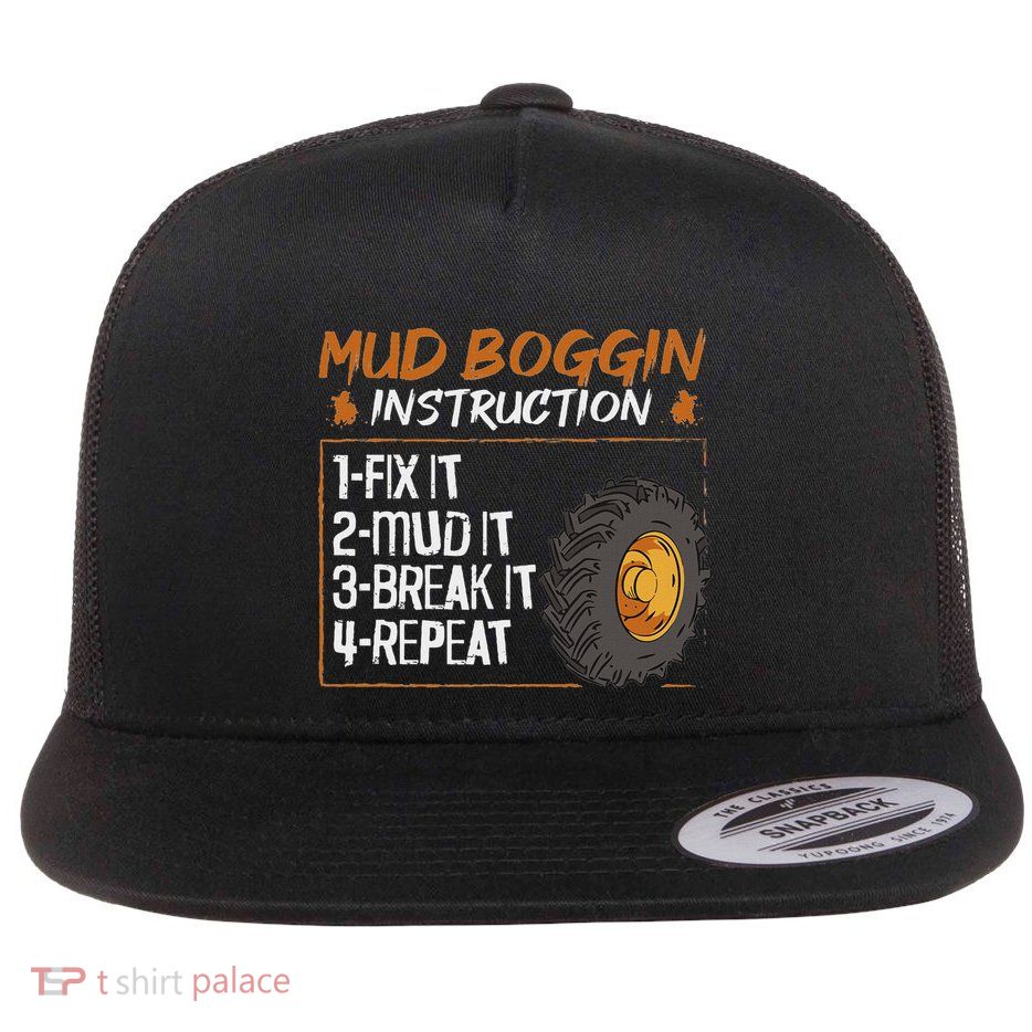 Mud Bog Truck Racing Quote For A Mud Bogging Rider Flat Bill Trucker Hat