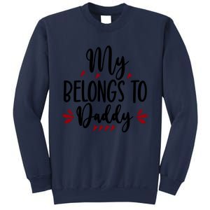 My Belongs To Daddy, Heart, Couple, Valentine White Sweatshirt