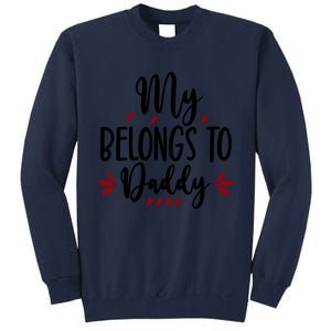 My Belongs To Daddy, Heart, Couple, Valentine White Tall Sweatshirt