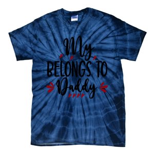 My Belongs To Daddy, Heart, Couple, Valentine White Tie-Dye T-Shirt