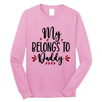 My Belongs To Daddy, Heart, Couple, Valentine White Long Sleeve Shirt