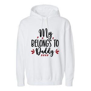 My Belongs To Daddy, Heart, Couple, Valentine White Garment-Dyed Fleece Hoodie