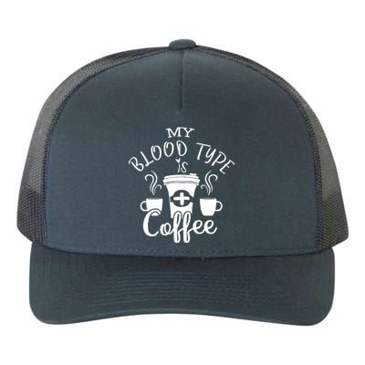 My Blood Type Is Coffee Yupoong Adult 5-Panel Trucker Hat