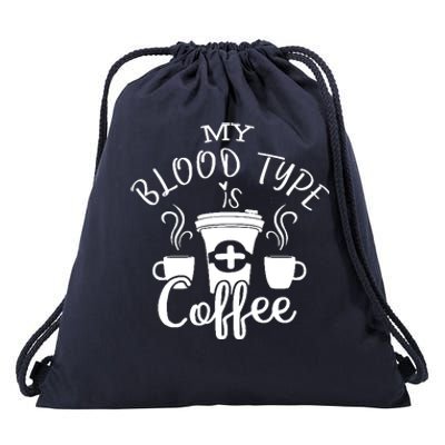 My Blood Type Is Coffee Drawstring Bag