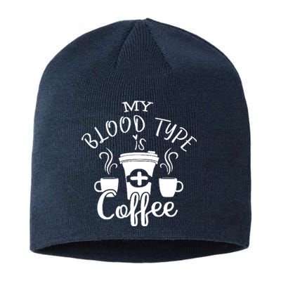 My Blood Type Is Coffee Sustainable Beanie