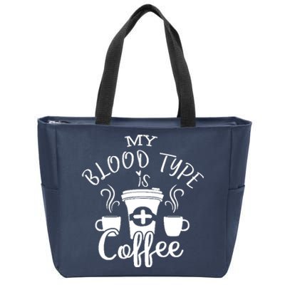 My Blood Type Is Coffee Zip Tote Bag