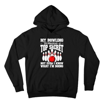 My Bowling Technique Is Secret Funny Bowling Bowler Hoodie