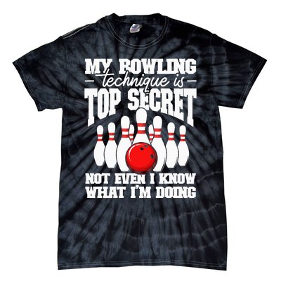 My Bowling Technique Is Secret Funny Bowling Bowler Tie-Dye T-Shirt