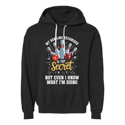 My Bowling Technique Is Top Secret Funny Bowling Bowler Garment-Dyed Fleece Hoodie