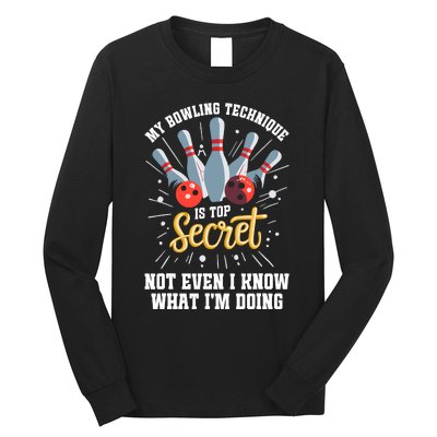 My Bowling Technique Is Top Secret Funny Bowling Bowler Long Sleeve Shirt