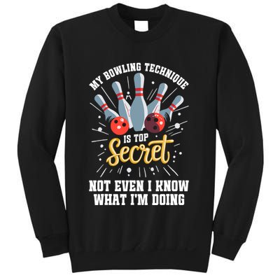 My Bowling Technique Is Top Secret Funny Bowling Bowler Sweatshirt