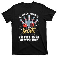 My Bowling Technique Is Top Secret Funny Bowling Bowler T-Shirt