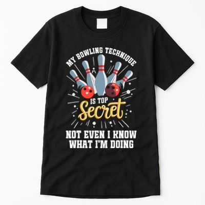 My Bowling Technique Is Top Secret Funny Bowling Bowler Tall T-Shirt