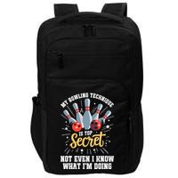 My Bowling Technique Is Top Secret Funny Bowling Bowler Impact Tech Backpack