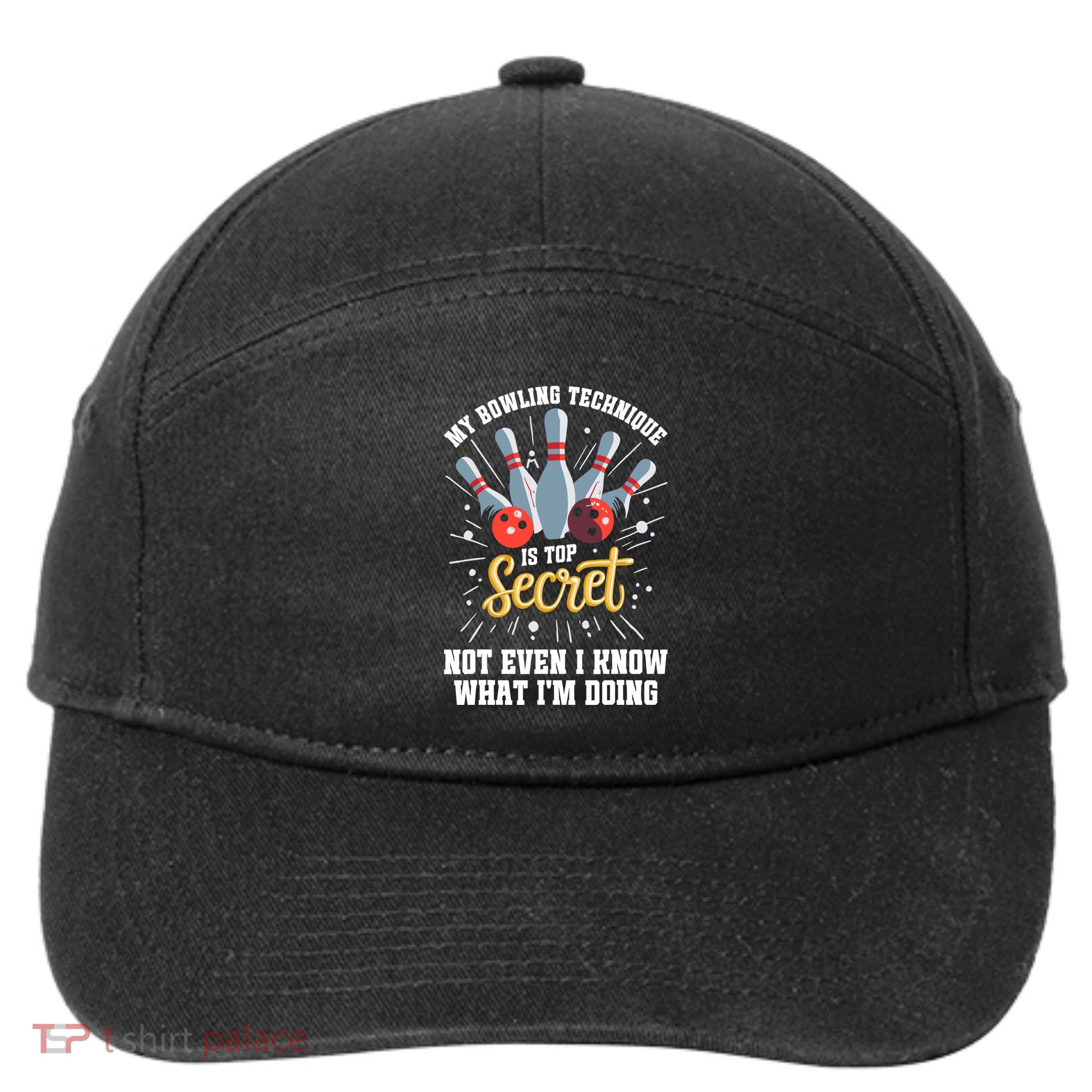 My Bowling Technique Is Top Secret Funny Bowling Bowler 7-Panel Snapback Hat