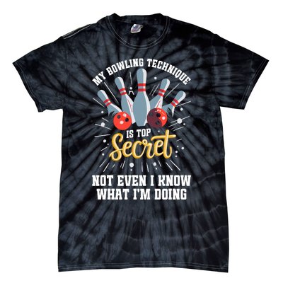 My Bowling Technique Is Top Secret Funny Bowling Bowler Tie-Dye T-Shirt