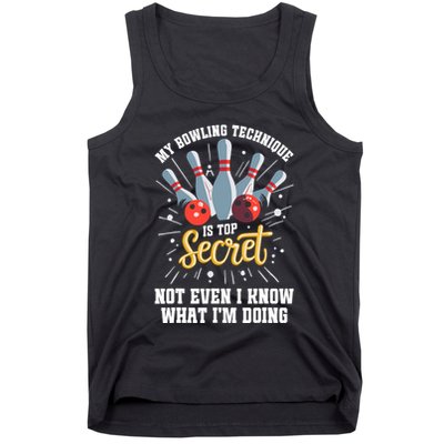 My Bowling Technique Is Top Secret Funny Bowling Bowler Tank Top