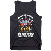 My Bowling Technique Is Top Secret Funny Bowling Bowler Tank Top
