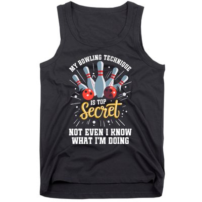 My Bowling Technique Is Top Secret Funny Bowling Bowler Tank Top