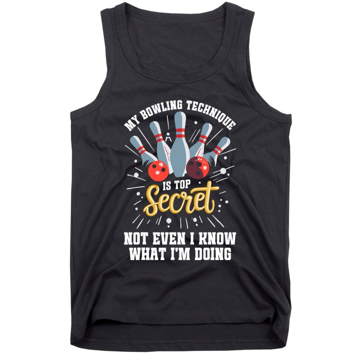 My Bowling Technique Is Top Secret Funny Bowling Bowler Tank Top