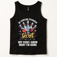 My Bowling Technique Is Top Secret Funny Bowling Bowler Tank Top