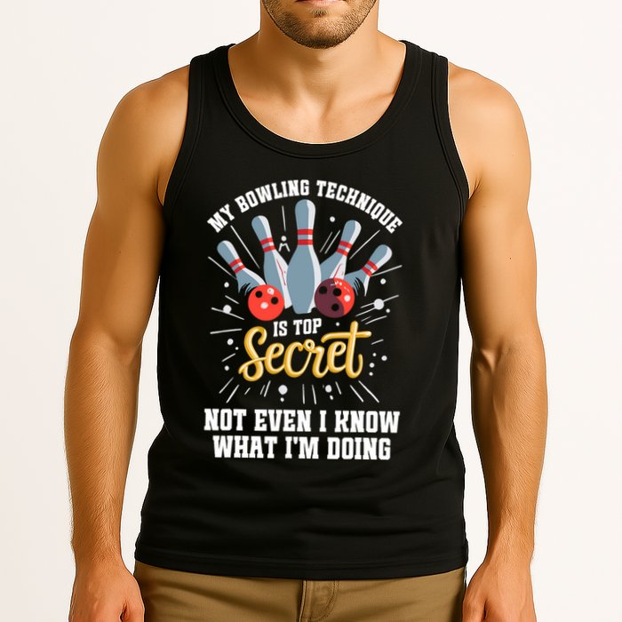 My Bowling Technique Is Top Secret Funny Bowling Bowler Tank Top