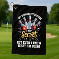 My Bowling Technique Is Top Secret Funny Bowling Bowler Golf Towel