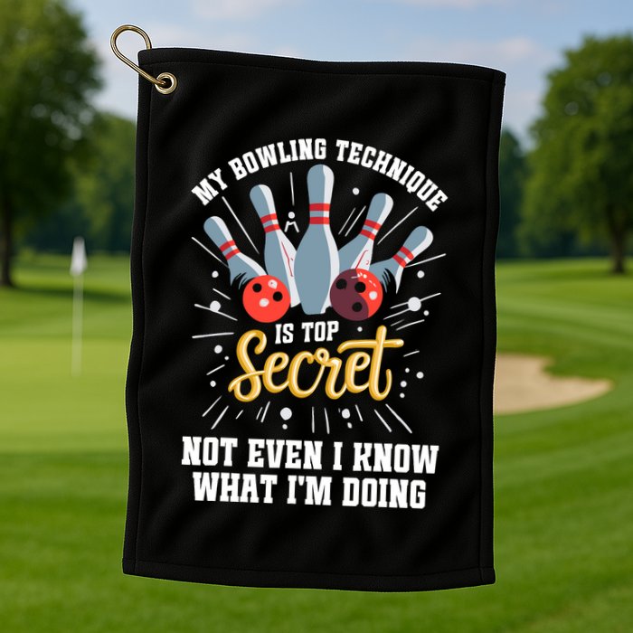 My Bowling Technique Is Top Secret Funny Bowling Bowler Golf Towel