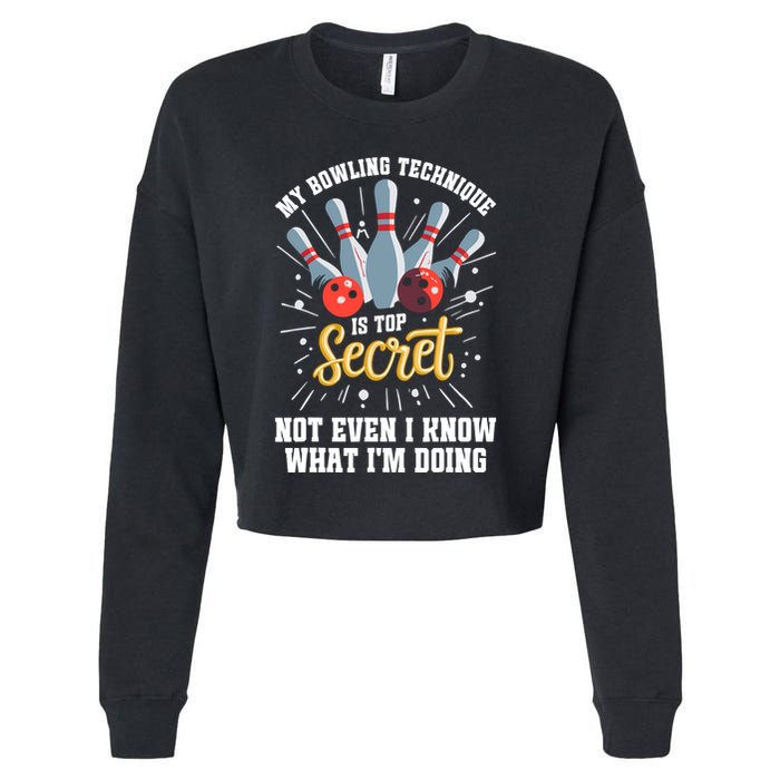 My Bowling Technique Is Top Secret Funny Bowling Bowler Cropped Pullover Crew