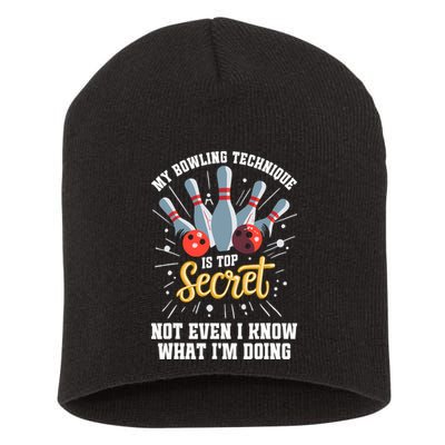 My Bowling Technique Is Top Secret Funny Bowling Bowler Short Acrylic Beanie