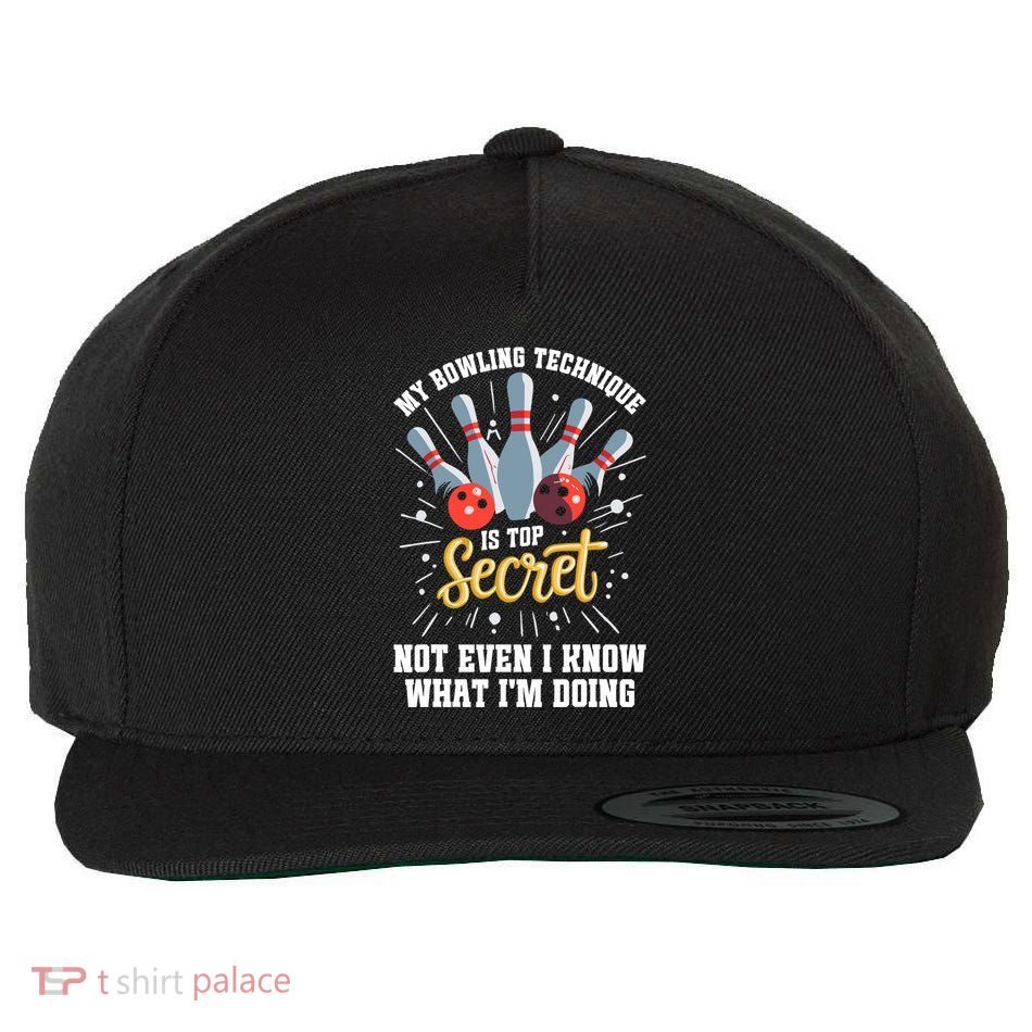 My Bowling Technique Is Top Secret Funny Bowling Bowler Wool Snapback Cap