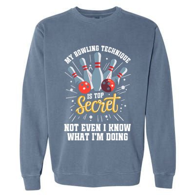 My Bowling Technique Is Top Secret Funny Bowling Bowler Garment-Dyed Sweatshirt