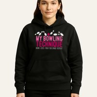 My Bowling Technique Funny Bowler Hoodie