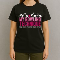 My Bowling Technique Funny Bowler T-Shirt