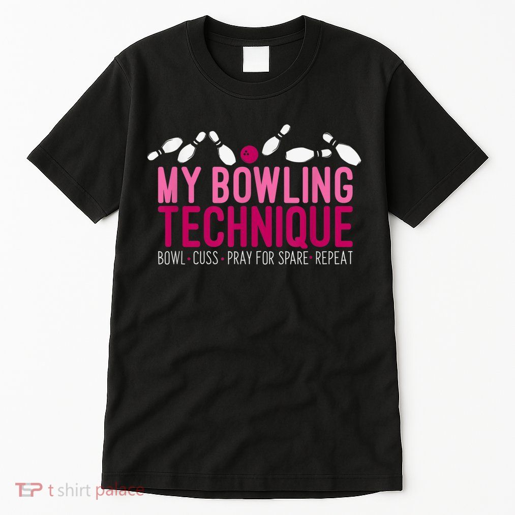 My Bowling Technique Funny Bowler Tall T-Shirt