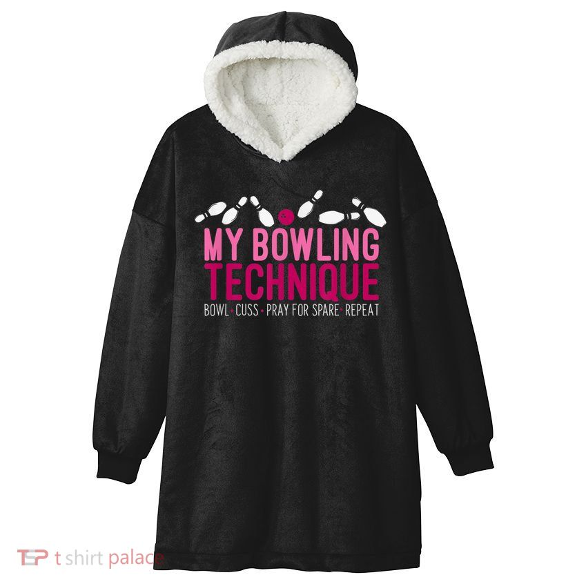 My Bowling Technique Funny Bowler Hooded Wearable Blanket
