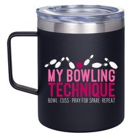 My Bowling Technique Funny Bowler 12oz Stainless Steel Coffee Mug