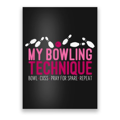 My Bowling Technique Funny Bowler Poster