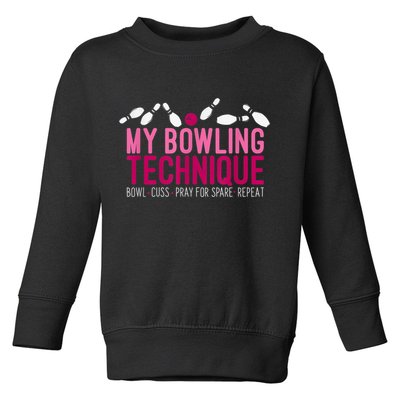 My Bowling Technique Funny Bowler Toddler Sweatshirt