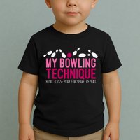 My Bowling Technique Funny Bowler Toddler T-Shirt