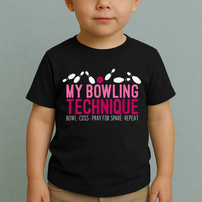 My Bowling Technique Funny Bowler Toddler T-Shirt