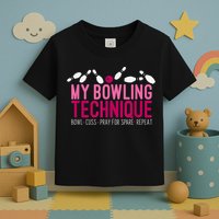 My Bowling Technique Funny Bowler Toddler T-Shirt