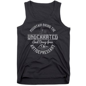 Mountain Biking The Underrated And Drug Free Antidepressant Tank Top