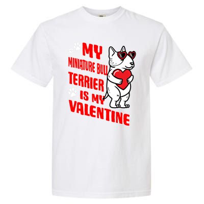 Miniature Bull Terrier Valentines Day Dog Love Mini Bull Gift Garment-Dyed Heavyweight T-Shirt