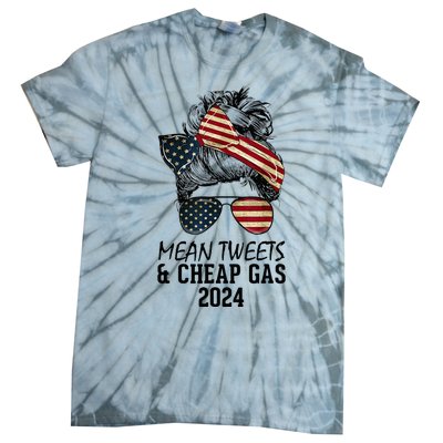 Messy Bun Trumpgirl Mean Tweets And Cheap Gas 2024 Tie-Dye T-Shirt