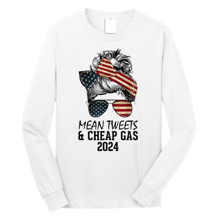 Messy Bun Trumpgirl Mean Tweets And Cheap Gas 2024 Long Sleeve Shirt