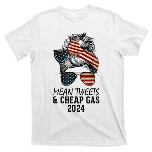 Messy Bun Trumpgirl Mean Tweets And Cheap Gas 2024 T-Shirt