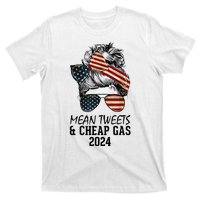 Messy Bun Trumpgirl Mean Tweets And Cheap Gas 2024 T-Shirt